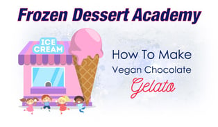 Vegan Chocolate Gelato